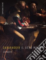 Caravaggio. Il vero Matteo