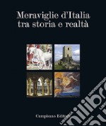 Meraviglie d'Italia tra storia e realtà. Obertenghi, Este, Malaspina, Pallavicino Pallavicini libro