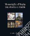 Meraviglie d'Italia tra storia e realtà. Obertenghi, Este, Malaspina, Pallavicino Pallavicini libro