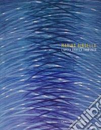 Marina Bindella. L'opera grafica 1988-2018. Ediz. illustrata libro