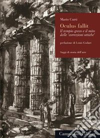 Oculus fallit. Il tempio greco e il mito delle «correzioni ottiche»