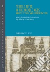 Textile gifts in the middle ages. Objects, actors, and representations. Ediz. italiana, tedesca e inglese libro
