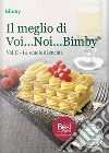 Il meglio di voi... noi... Bimby®. Ediz. illustrata. Vol. 2: Le scuole di cucina libro