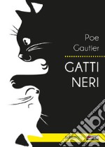 Gatti neri gatti bianchi. Testo originale a fronte libro