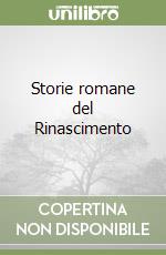 Storie romane del Rinascimento libro