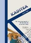 Kaditea. Tecnica propriocettiva di rilassamento neuromuscolare. Manuale per fisioterapisti I° livello libro