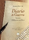 Diario di guerra durante l'offensiva sul Piave libro