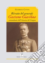 Ritratto del generale giardino comandante dell'armata del grappa