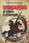 Romanzeggiata all'effluvio di clerodendro libro di Pirodda Lucio