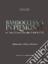 Bamboccianti in Piemonte. Nell'età di Vittorio Amedeo II (1666-1732). Dipinti dalla collezione Mellarède. Ediz. illustrata libro