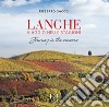 Langhe viaggio nelle stagioni-Langhe journey in the seasons. Ediz. bilingue libro di Sacco Roberto