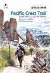 Pacific Crest Trail. A piedi sulle montagne del Far West libro di Barbiè Lorenzo