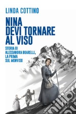 Nina. Devi tornare sul Viso. Storia di Alessandra Boarelli, la prima sul Monviso