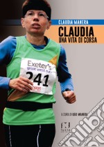 Claudia, una vita di corsa