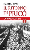 Il ritorno di Pricò libro di La Corte Daniele