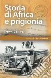 Storia di Africa e prigionia. Lettere 1938-1946 libro