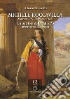 Michele Roccavilla Sanfront 1787 - Tacticopoli 1827. Un patriota della Valle Po attraverso l'Europa libro