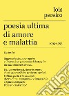 Poesia ultima di amore e malattia. 1992-1995. Testo in lingua gallega a fronte libro