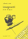 Insegnanti (il più e il meglio) libro di Contu Roberto