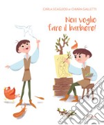 Non voglio fare il barbiere! Ediz. italiana e inglese