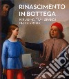 Rinascimento in bottega. Perugino tra i grandi della storia. Ediz. a colori libro