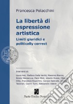 La libertà di espressione artistica. Limiti giuridici e politically correct