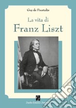 La vita di Franz Liszt