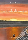 La strada di sempre libro