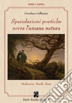 Speculazioni poetiche sovra l'umana natura libro