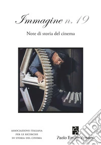 Immagine. Note di storia del cinema. Vol. 19 libro