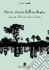 Breve storia dell'ecologia libro di Lanchi Mauro