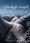 L'età degli angeli libro