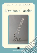 L'anima e l'assito. Piccolo breviario di estetica e di pedagogia teatrale libro