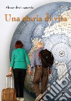 Una storia di vita libro