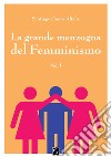 La grande menzogna del femminismo. Vol. 1 libro