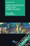 Psico-sociologia dell'atto comunicativo libro