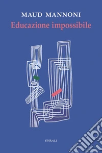Educazione impossibile libro