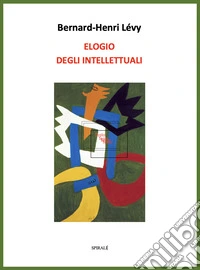 Elogio degli intellettuali libro