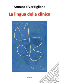 La lingua della clinica libro