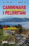Camminare e raccontare i Peloritani. 75 itinerari libro di Lombardo Giovanni D'Andrea Pasquale