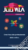 Joomla. Corso 3.6. Crea il tuo sito professionale dalla a alla z. Video didattico in chiavetta usb libro