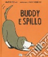 Buddy e Spillo libro di Fergus Maureen