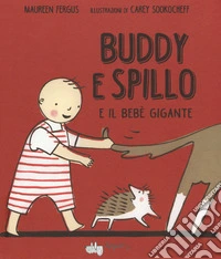 Buddy e Spillo e il bebè gigante