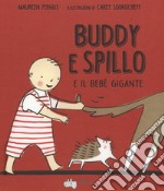 Buddy e Spillo e il bebè gigante