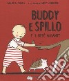 Buddy e Spillo e il bebè gigante libro di Fergus Maureen