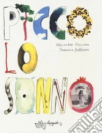 Piccolo sonno. Ediz. a colori libro