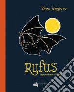 Rufus il pipistrello a colori. Ediz. a colori libro