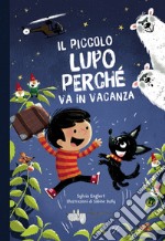 Il piccolo lupo Perché va in vacanza