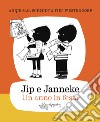 Jip e Janneke. Un anno in festa. Ediz. illustrata libro