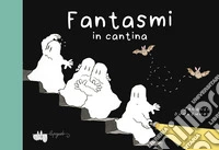 Fantasmi in cantina. Ediz. a colori libro